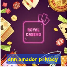 cnn amador privacy